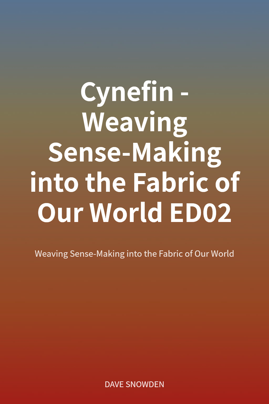 Cynefin - Weaving Sense-Making into the Fabric of Our World ED02 cover
