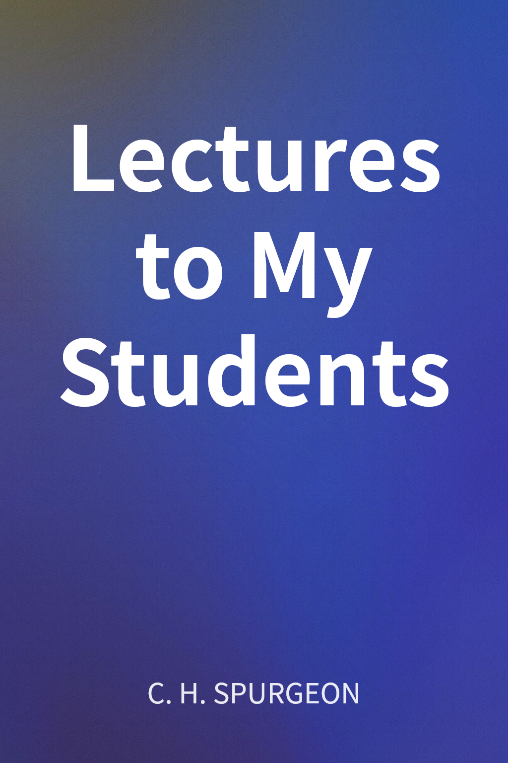 Lectures to My Students cover