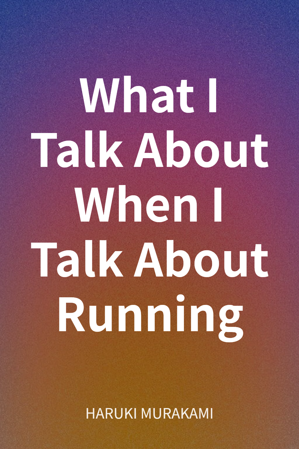 What I Talk About When I Talk About Running cover