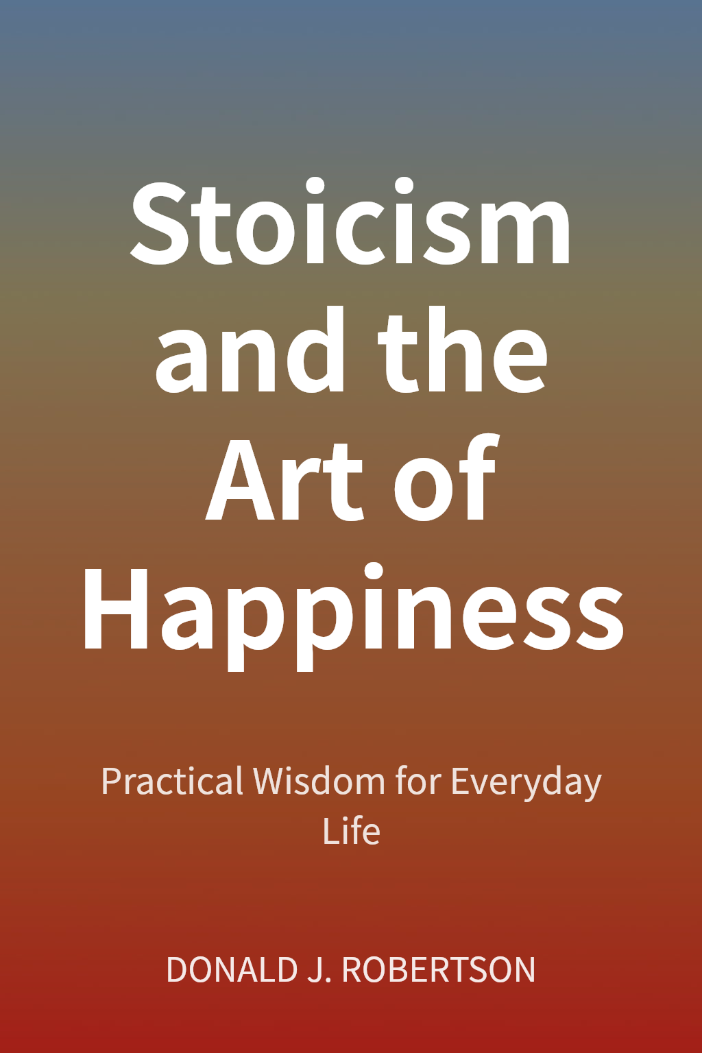 Stoicism and the Art of Happiness cover