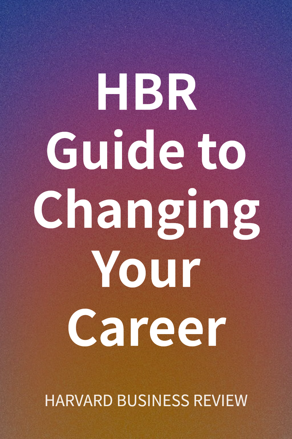 HBR Guide to Changing Your Career cover