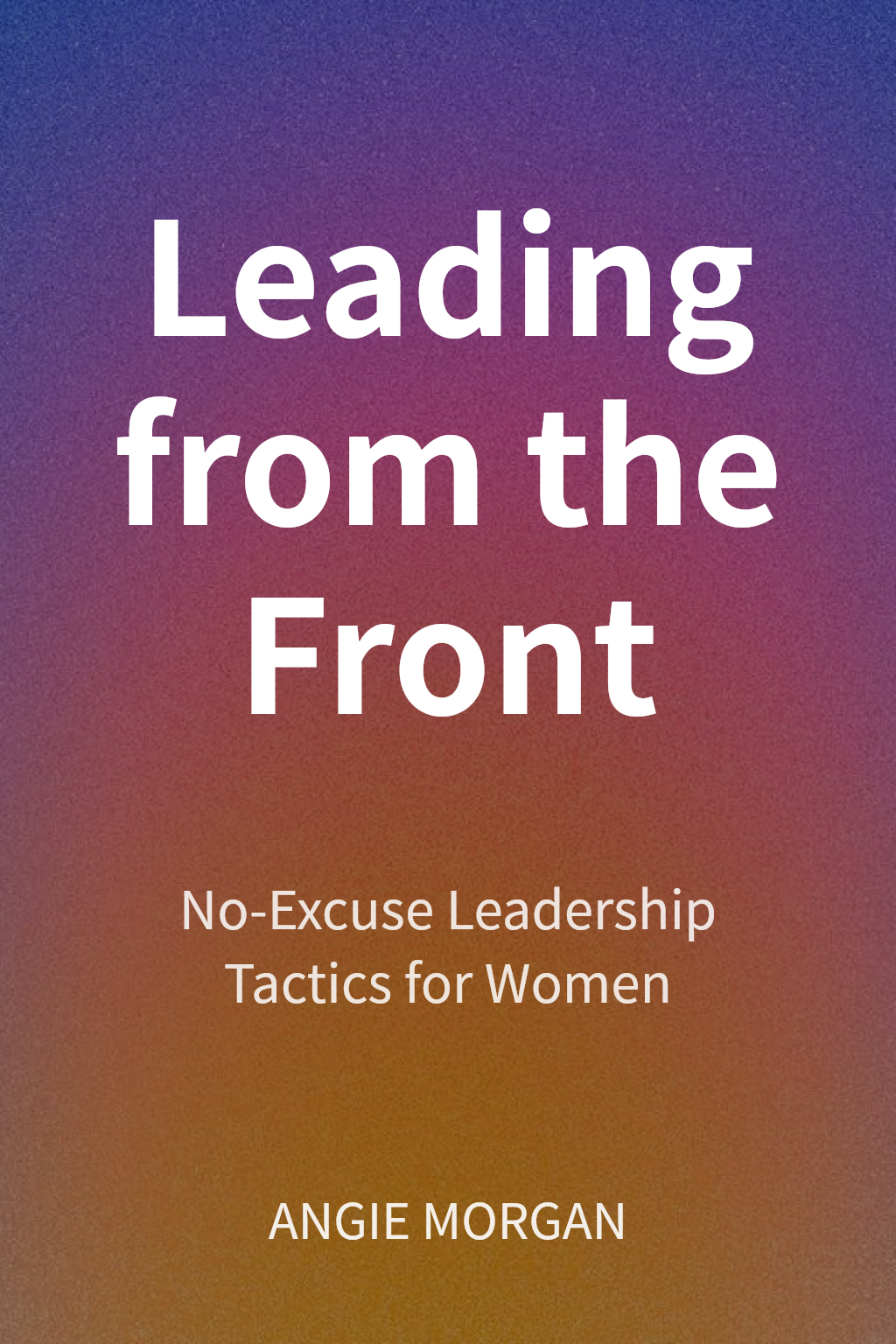 Leading from the Front cover