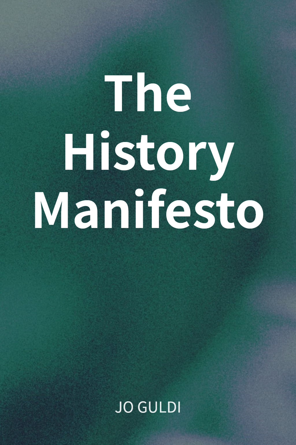 The History Manifesto cover