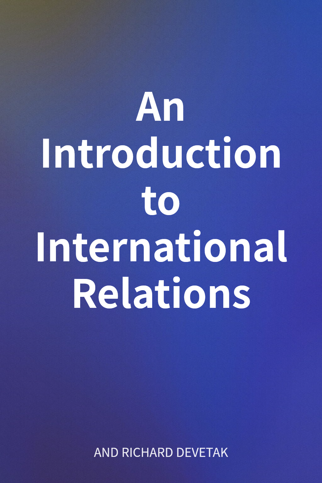 An Introduction to International Relations cover