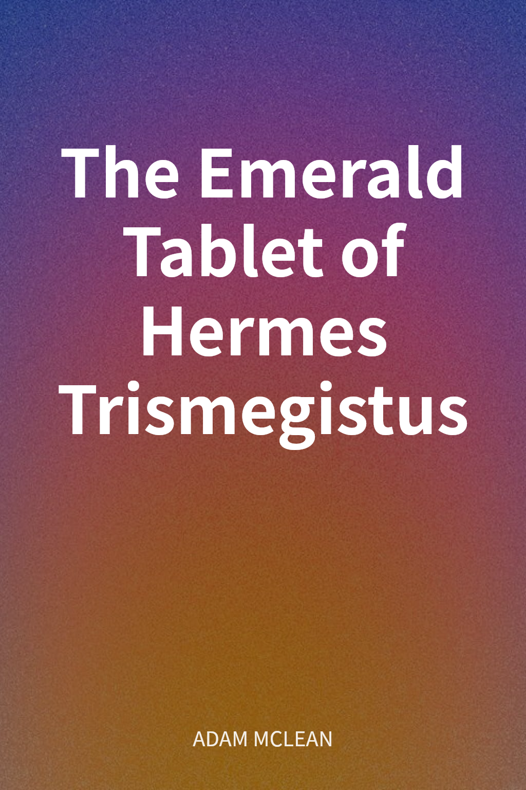 The Emerald Tablet of Hermes Trismegistus cover