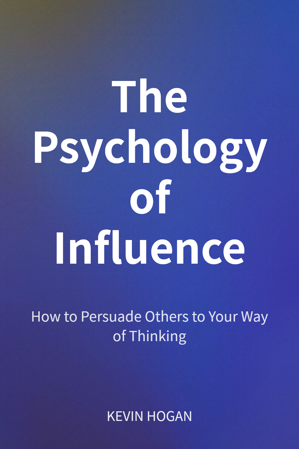 The Psychology of Influence cover