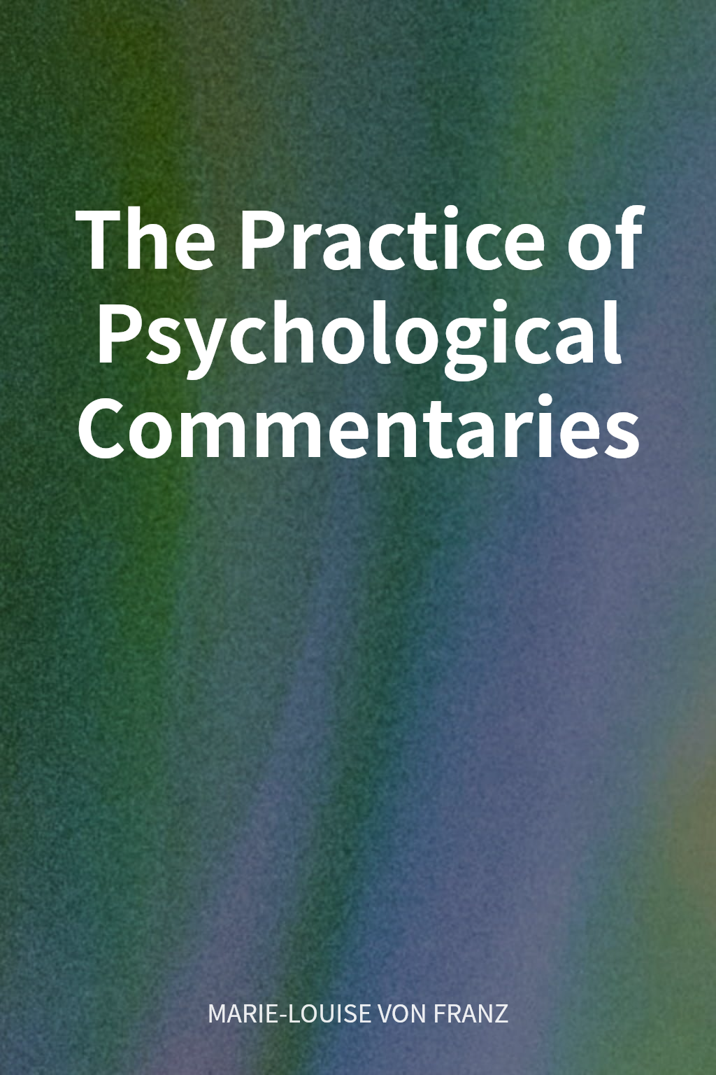 The Practice of Psychological Commentaries cover