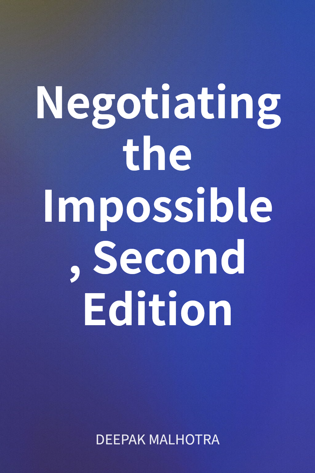 Negotiating the Impossible, Second Edition cover