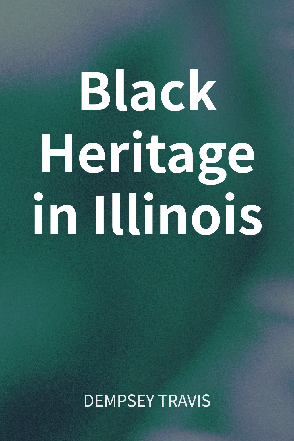 Black Heritage in Illinois cover