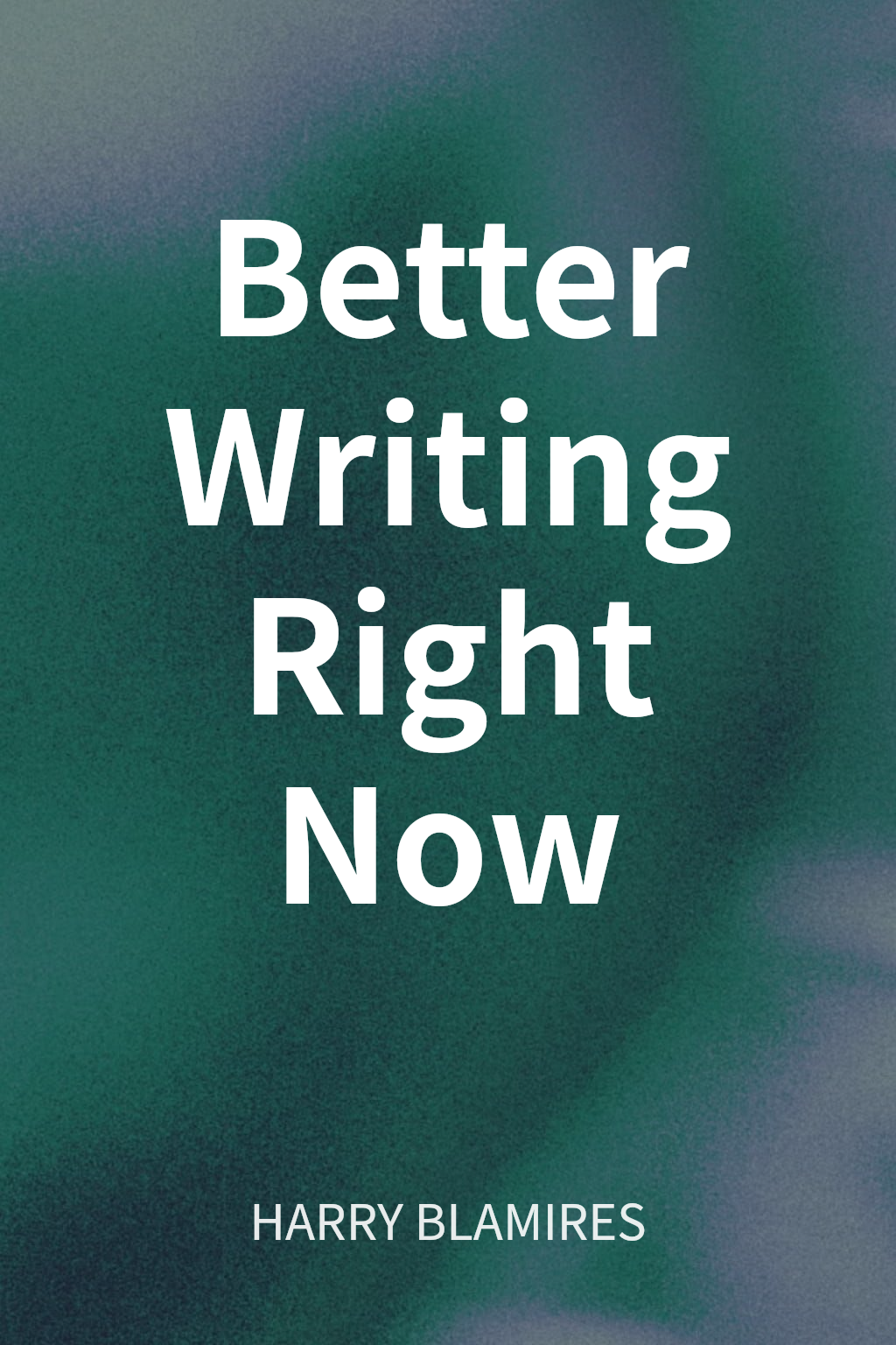 Better Writing Right Now cover