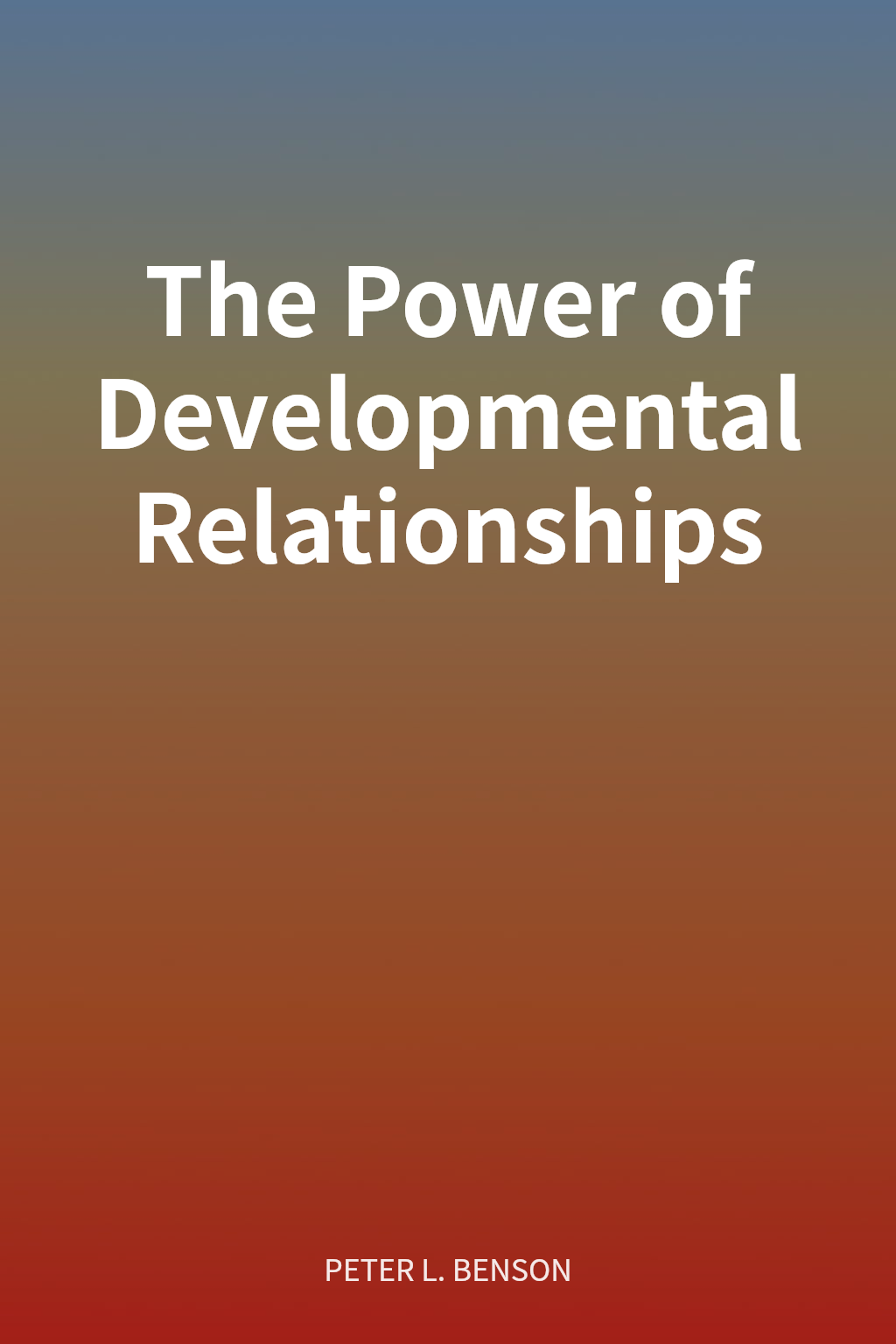 The Power of Developmental Relationships cover