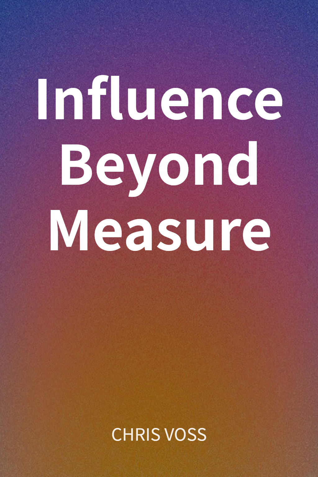 Influence Beyond Measure cover