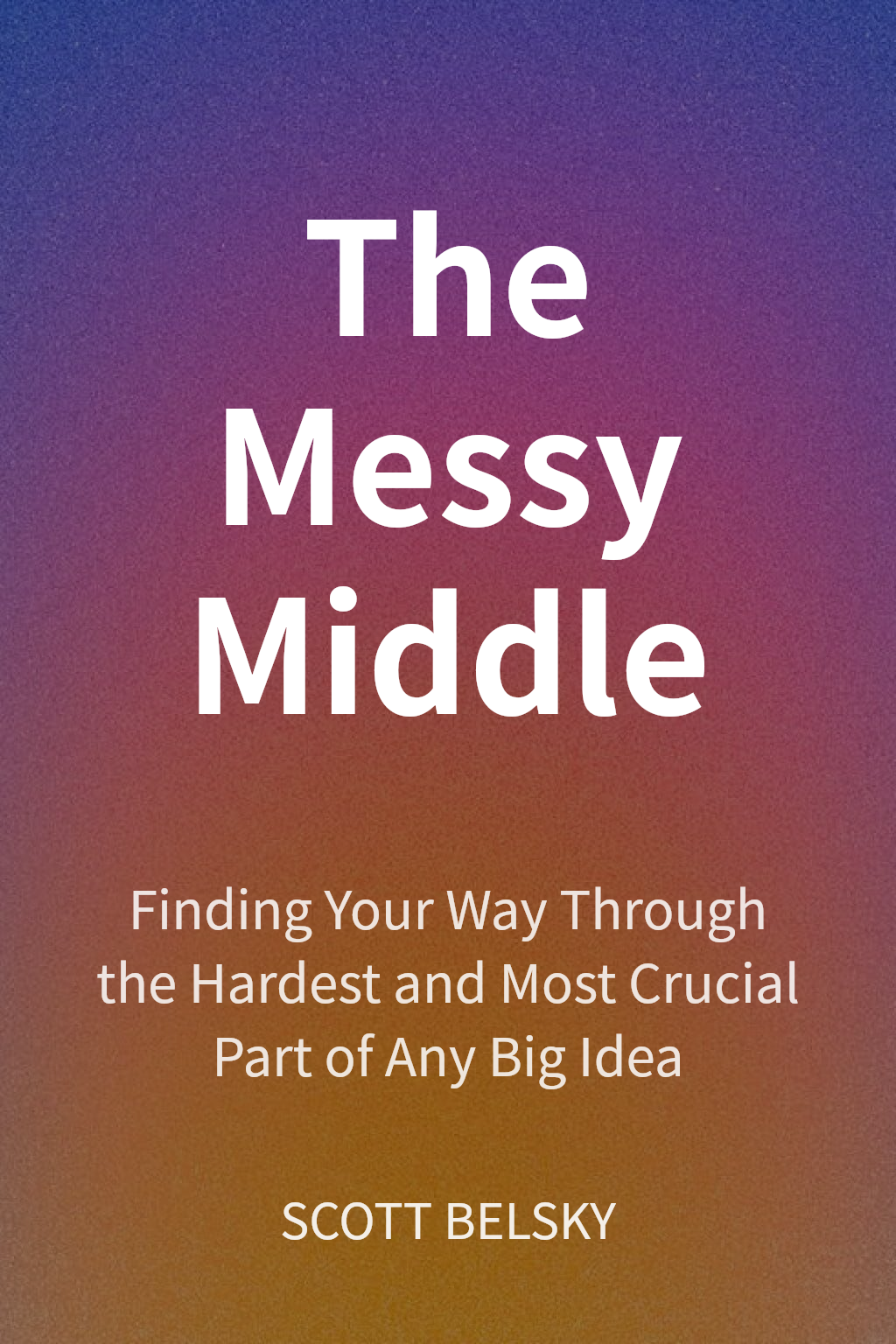 The Messy Middle cover