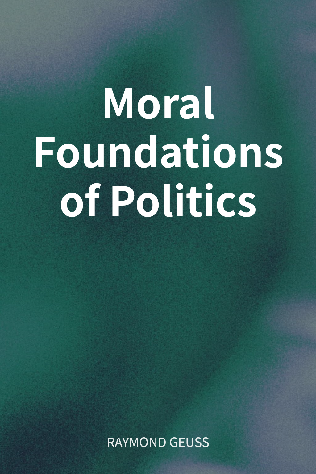Moral Foundations of Politics cover