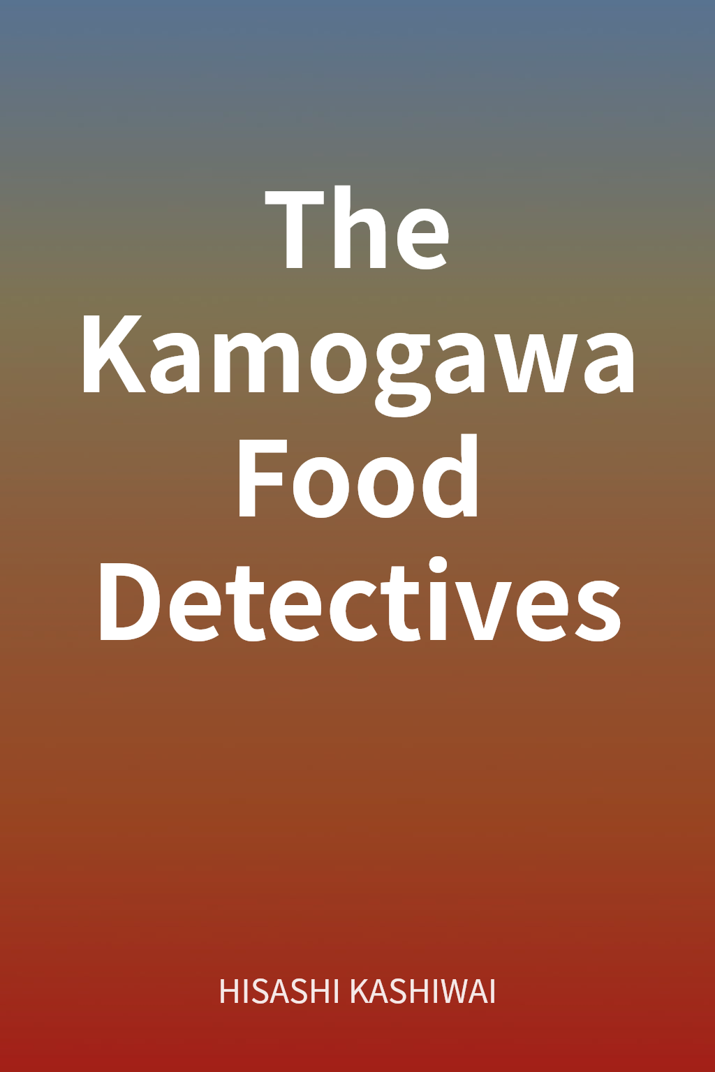 The Kamogawa Food Detectives cover