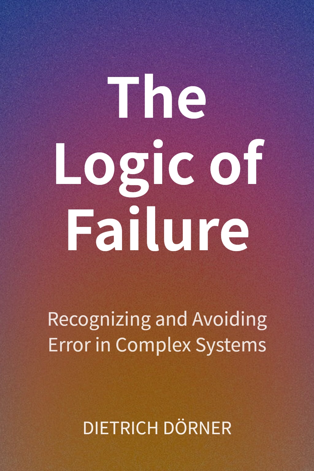 The Logic of Failure cover