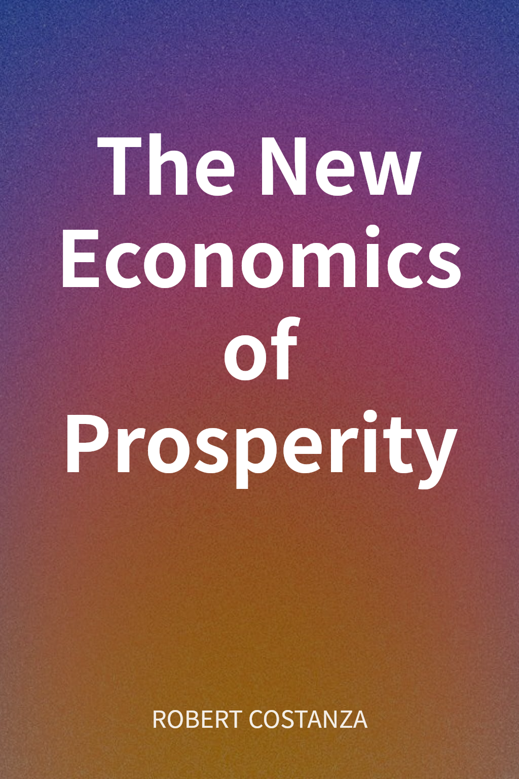 The New Economics of Prosperity cover