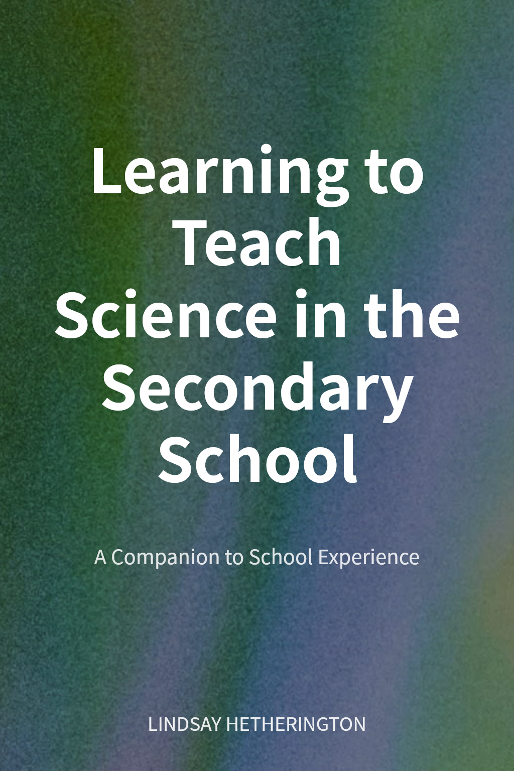 Learning to Teach Science in the Secondary School cover