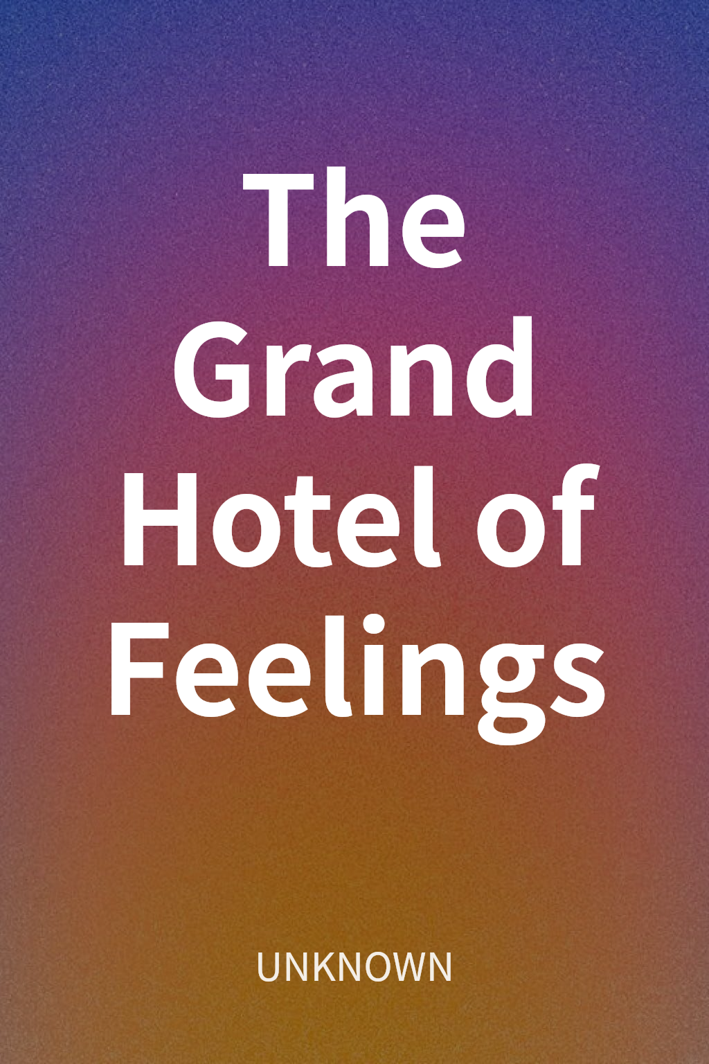 The Grand Hotel of Feelings cover