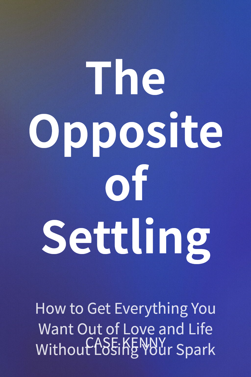The Opposite of Settling cover