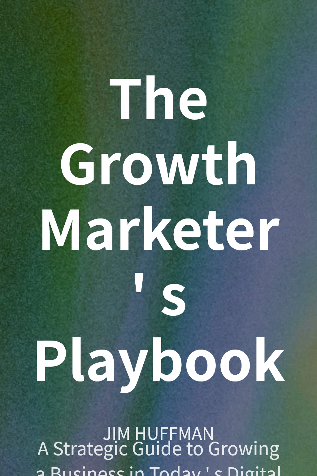 The Growth Marketer's Playbook cover