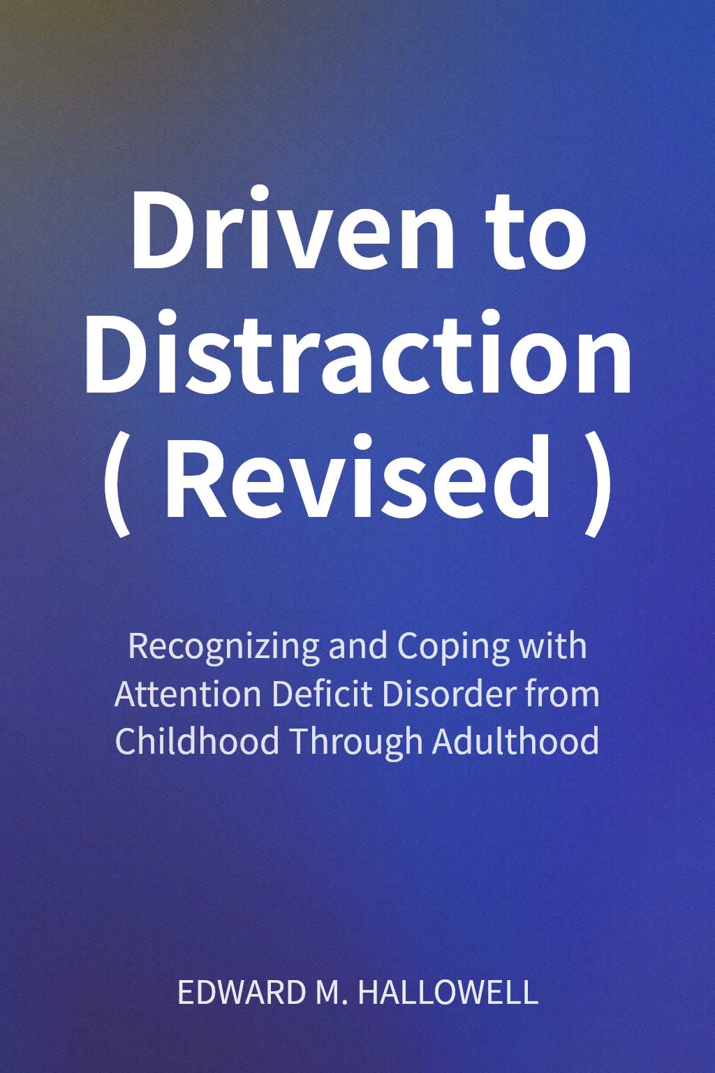 Driven to Distraction (Revised) cover
