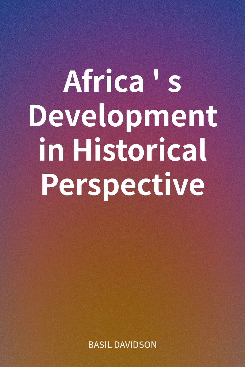 Africa's Development in Historical Perspective cover