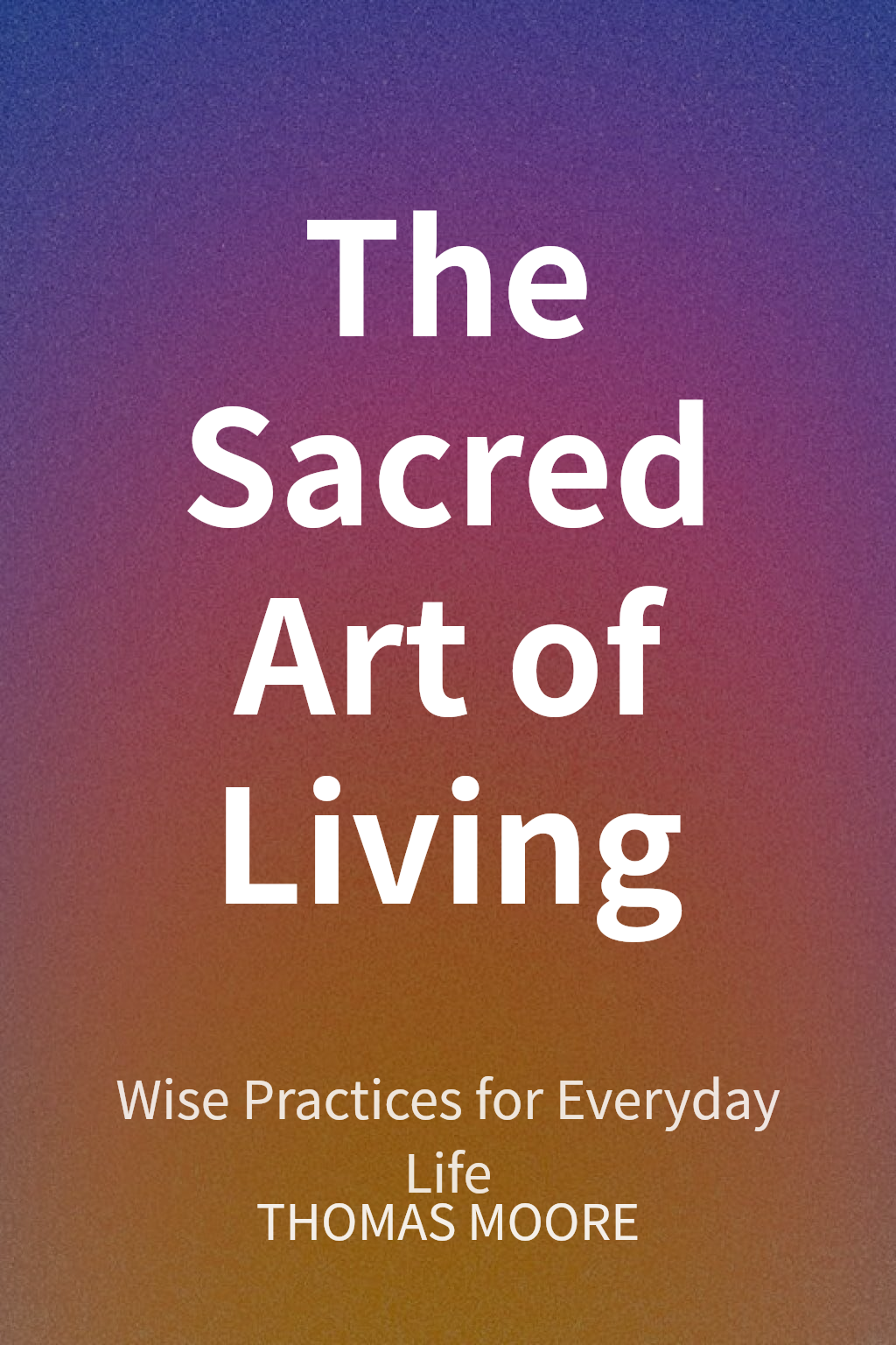 The Sacred Art of Living cover