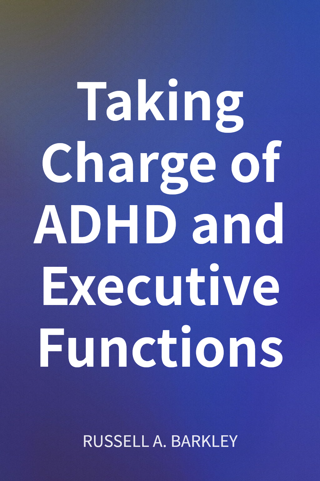 Taking Charge of ADHD and Executive Functions cover