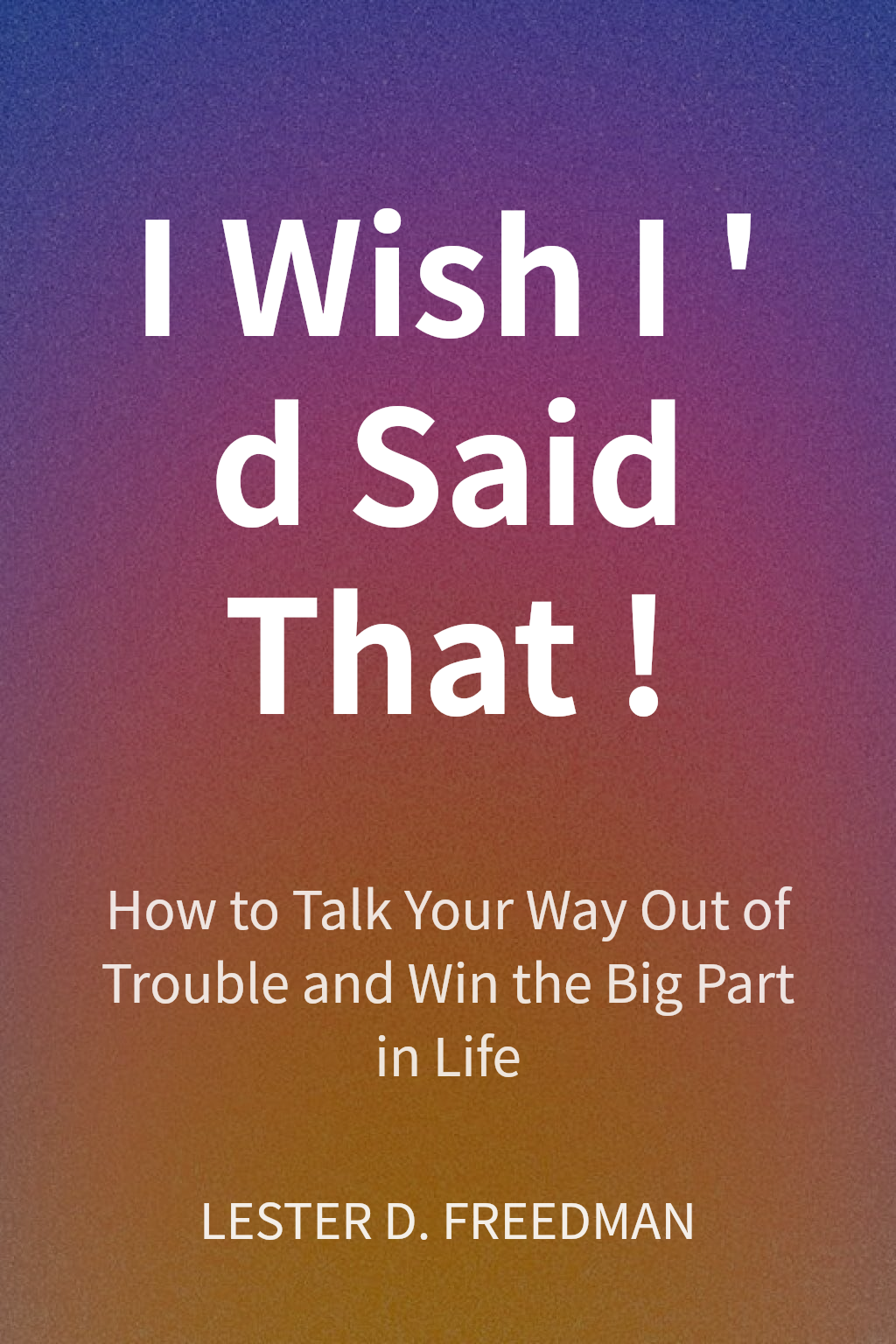 I Wish I'd Said That! cover
