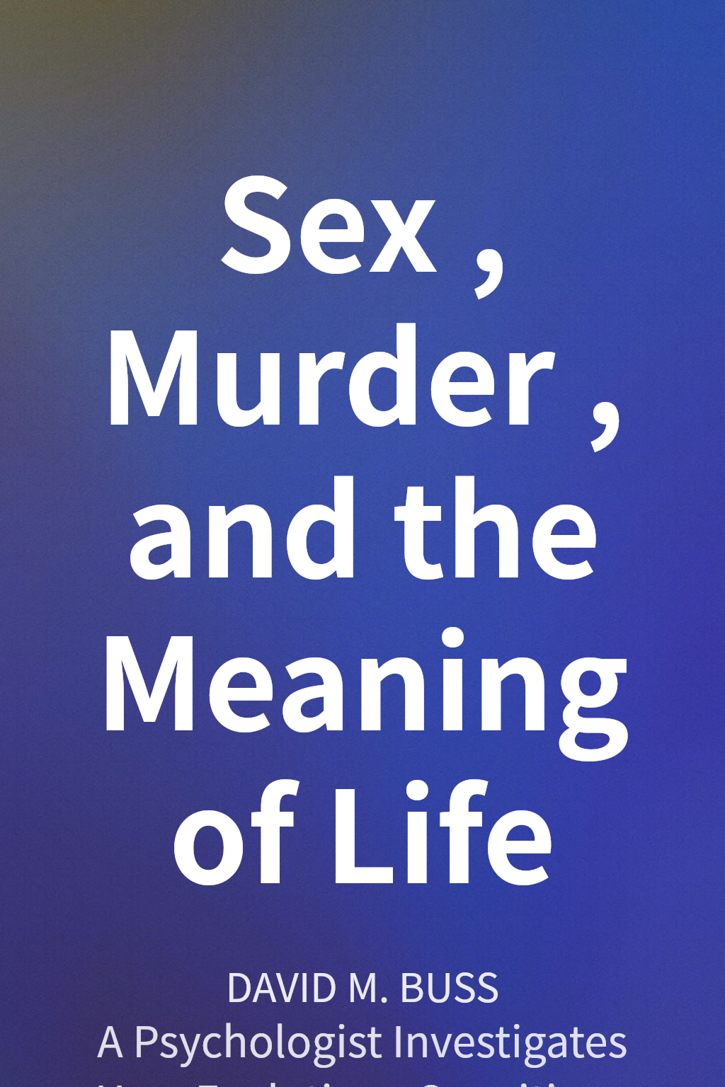 Sex, Murder, and the Meaning of Life 封面