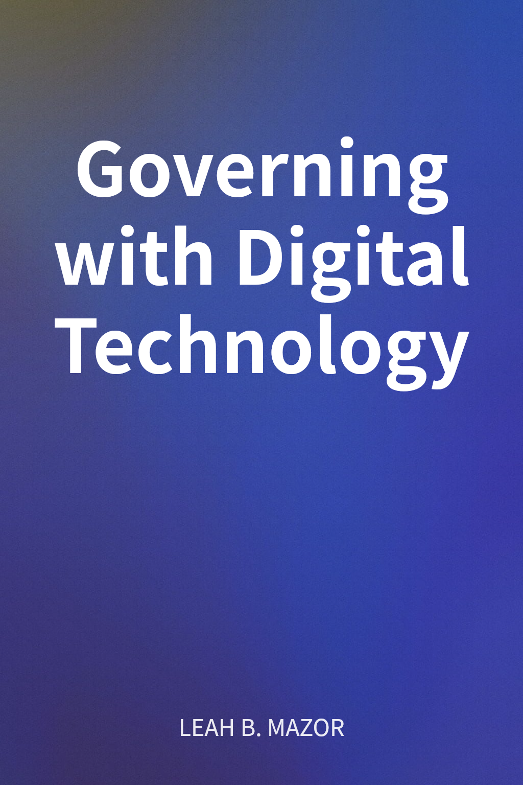 Governing with Digital Technology cover
