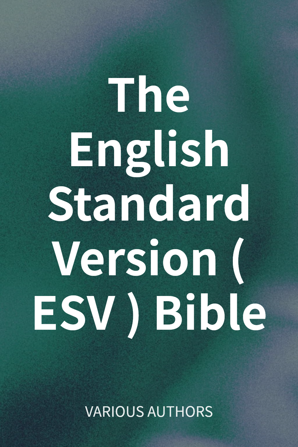 The English Standard Version (ESV) Bible cover