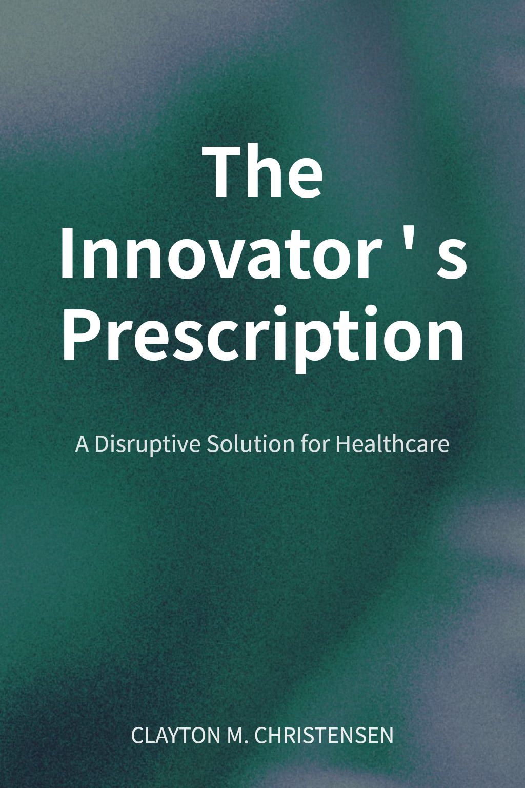 The Innovator's Prescription cover