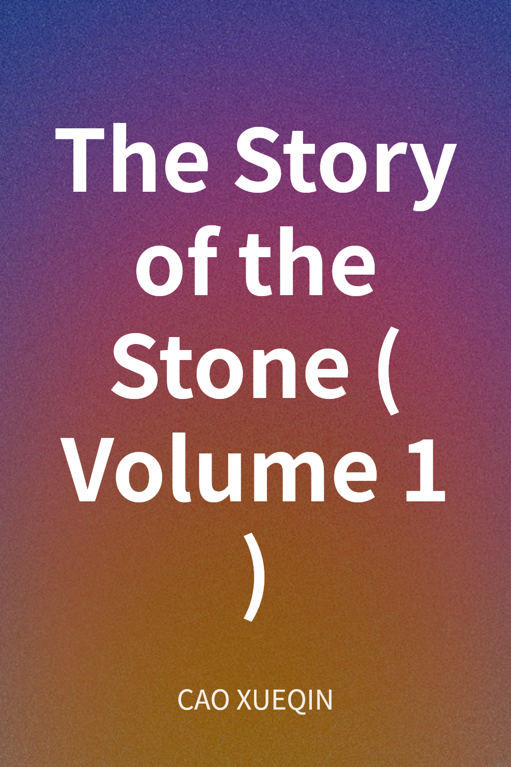 The Story of the Stone (Volume 1) cover