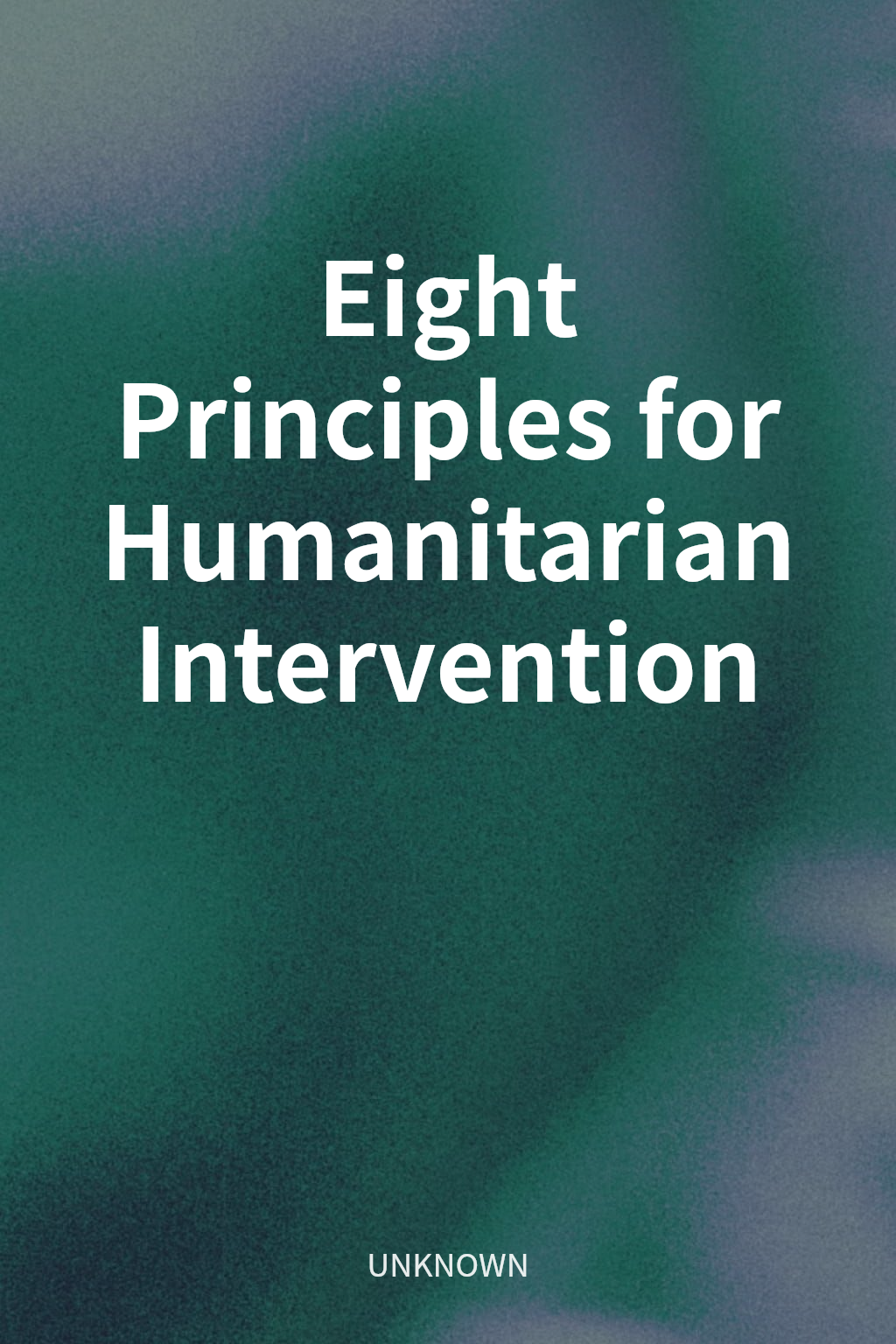 Eight Principles for Humanitarian Intervention cover