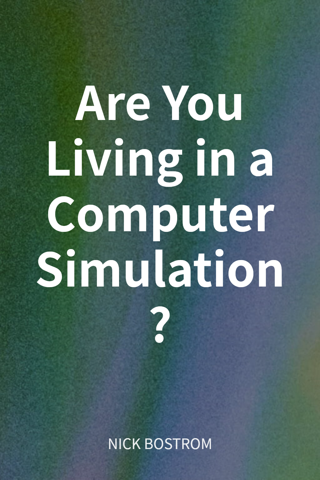 Are You Living in a Computer Simulation? cover