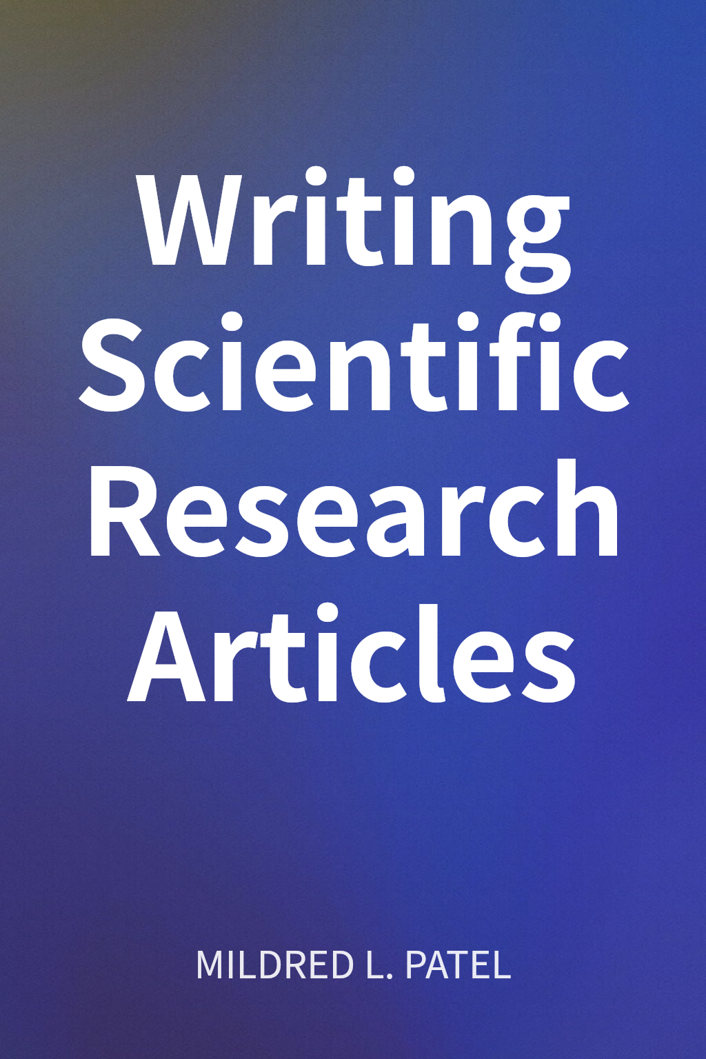 Writing Scientific Research Articles cover