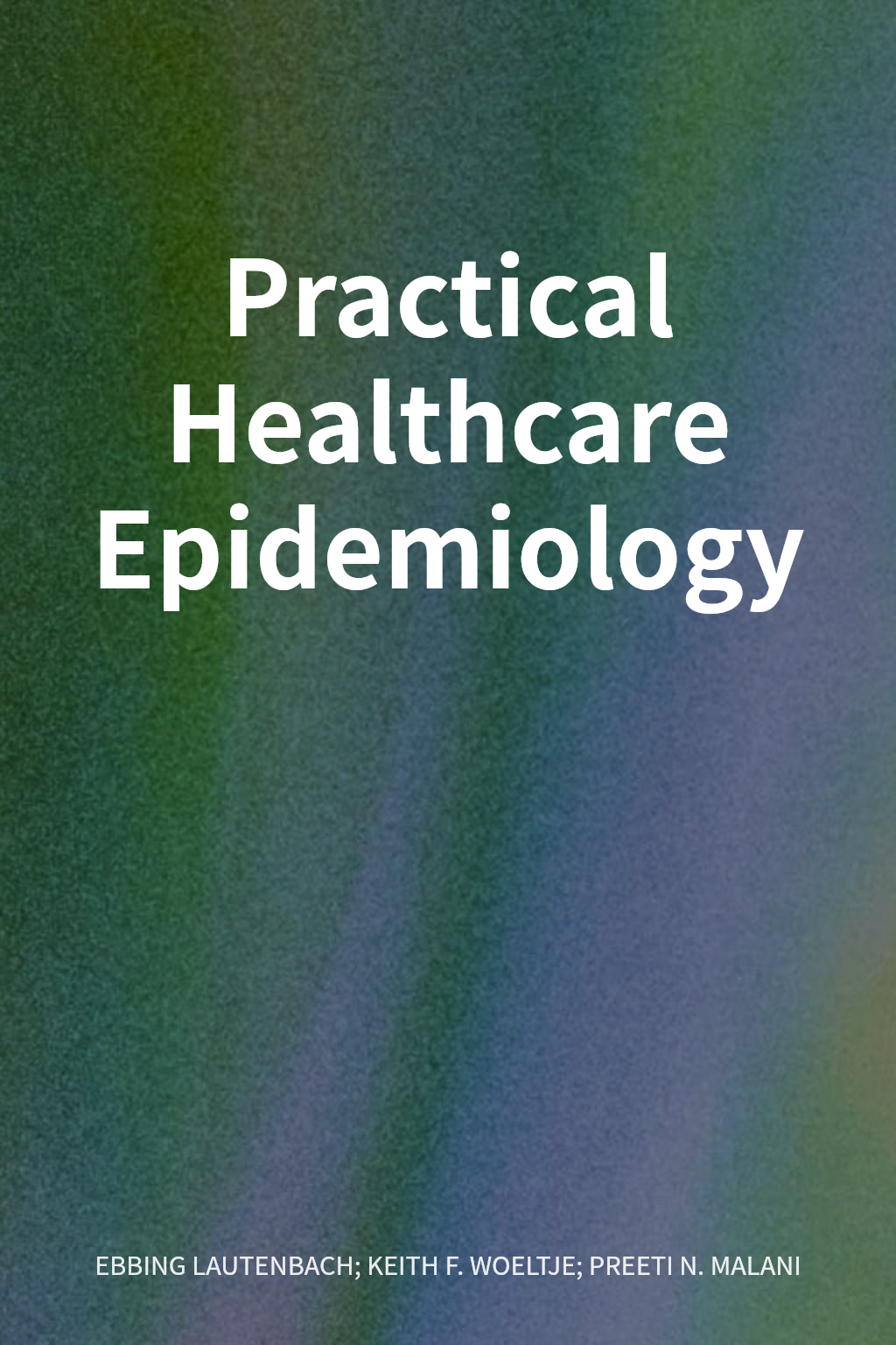 Practical Healthcare Epidemiology cover