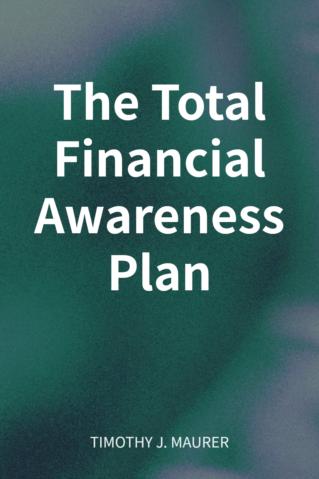 The Total Financial Awareness Plan cover