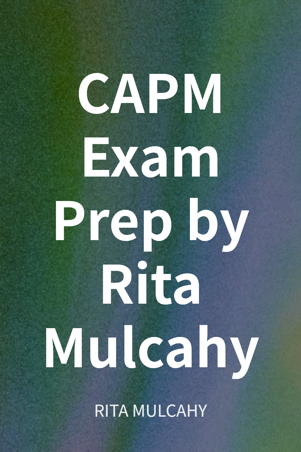 CAPM Exam Prep by Rita Mulcahy cover