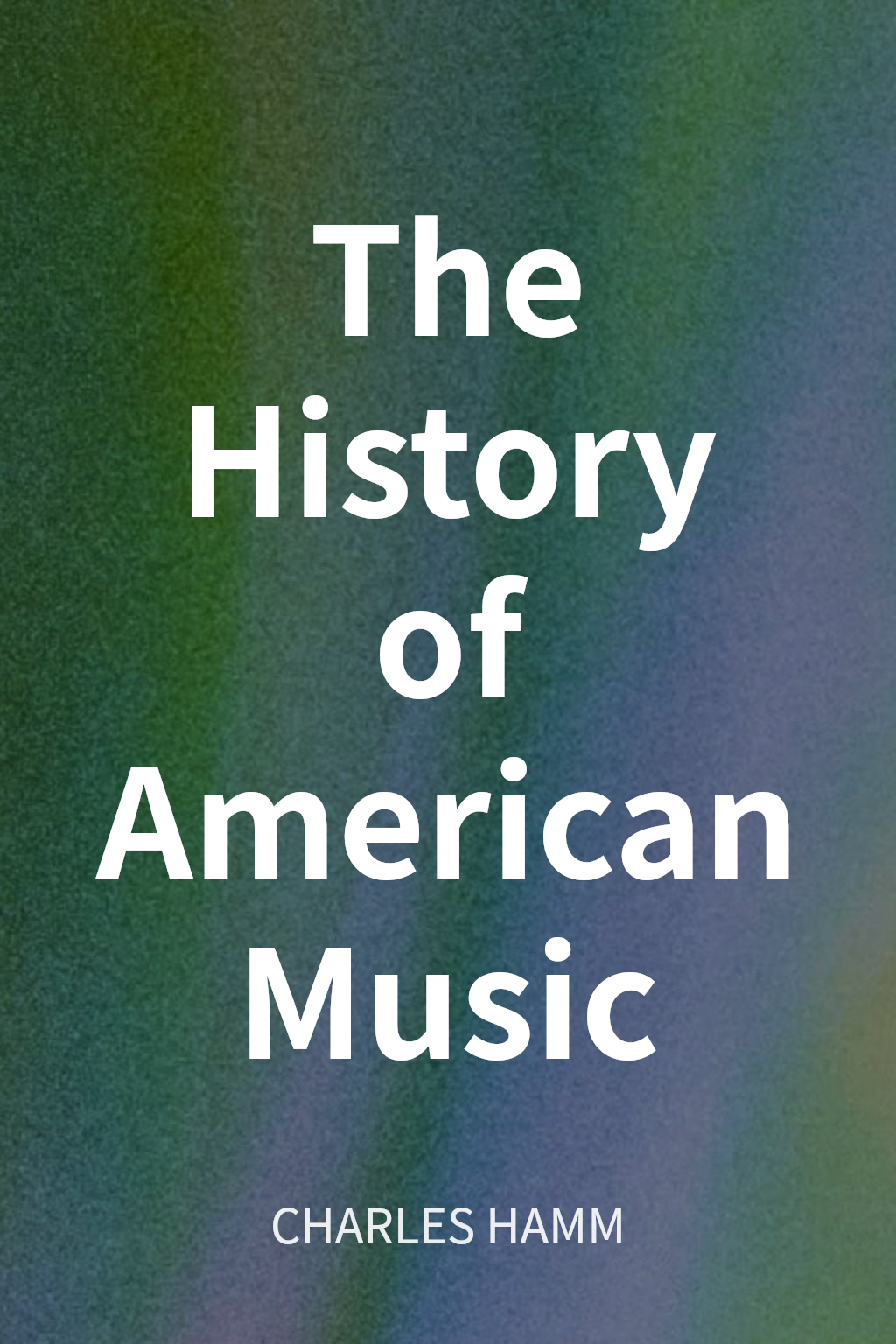 The History of American Music cover