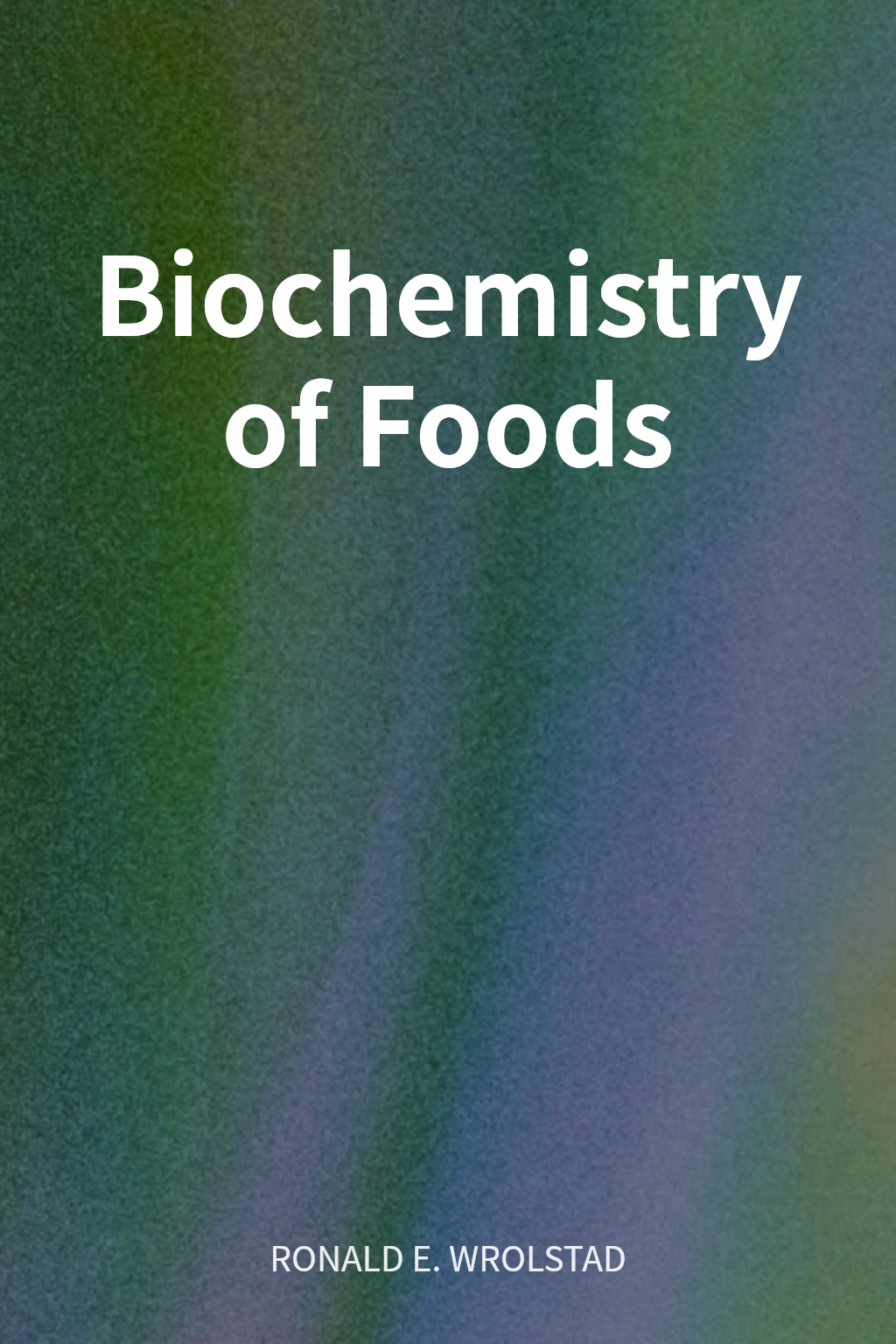 Biochemistry of Foods cover