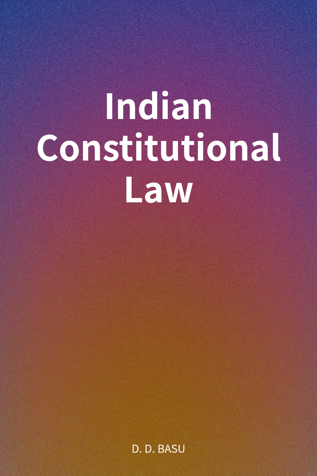 Indian Constitutional Law cover
