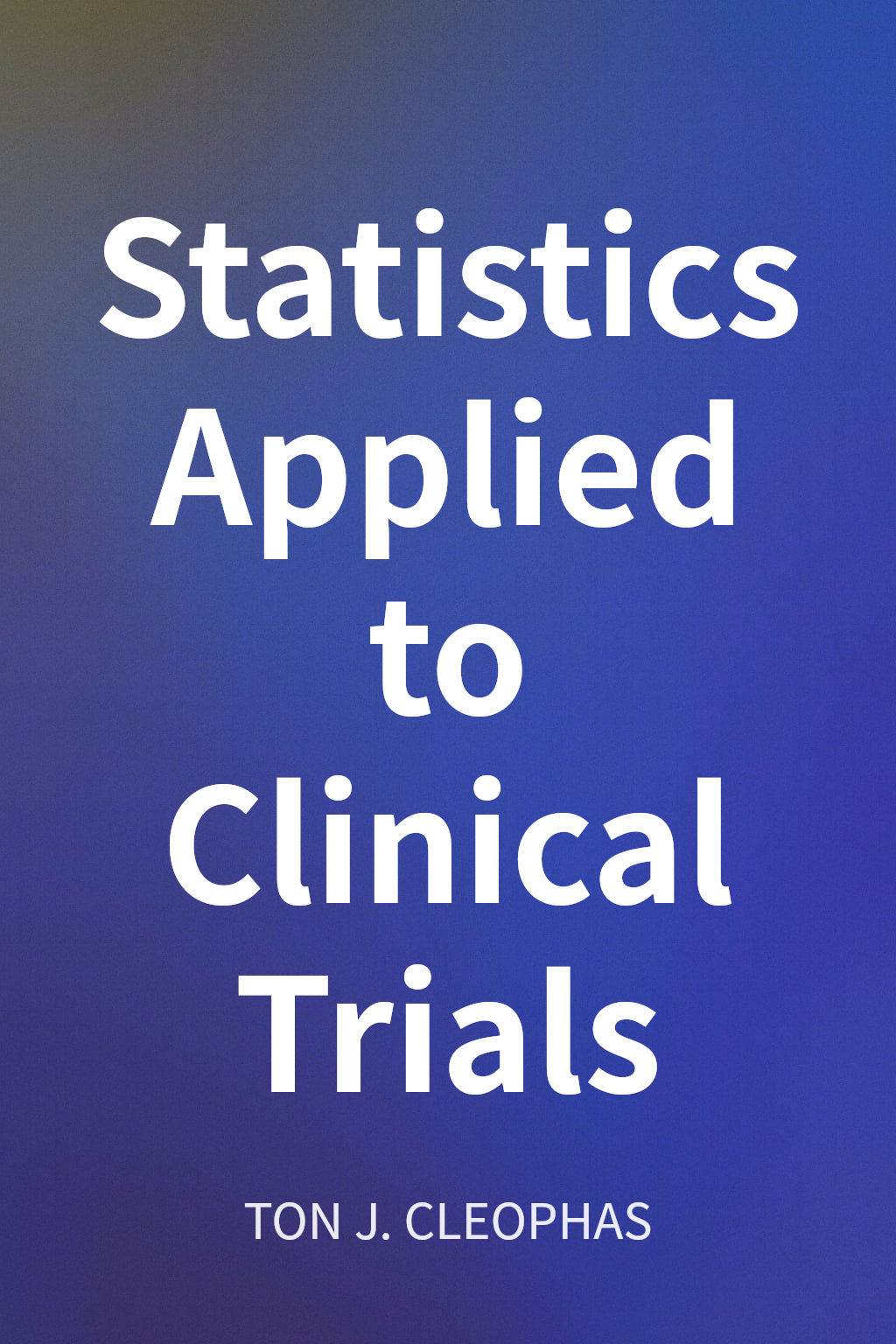 Statistics Applied to Clinical Trials cover