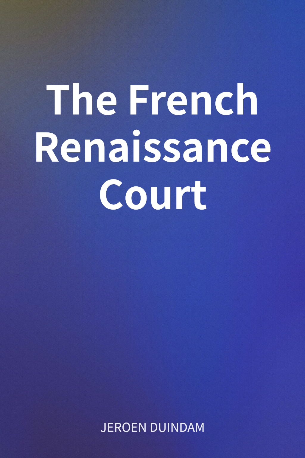 The French Renaissance Court cover