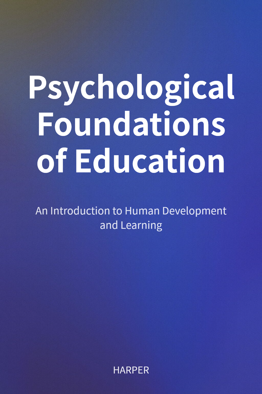 Psychological Foundations of Education cover