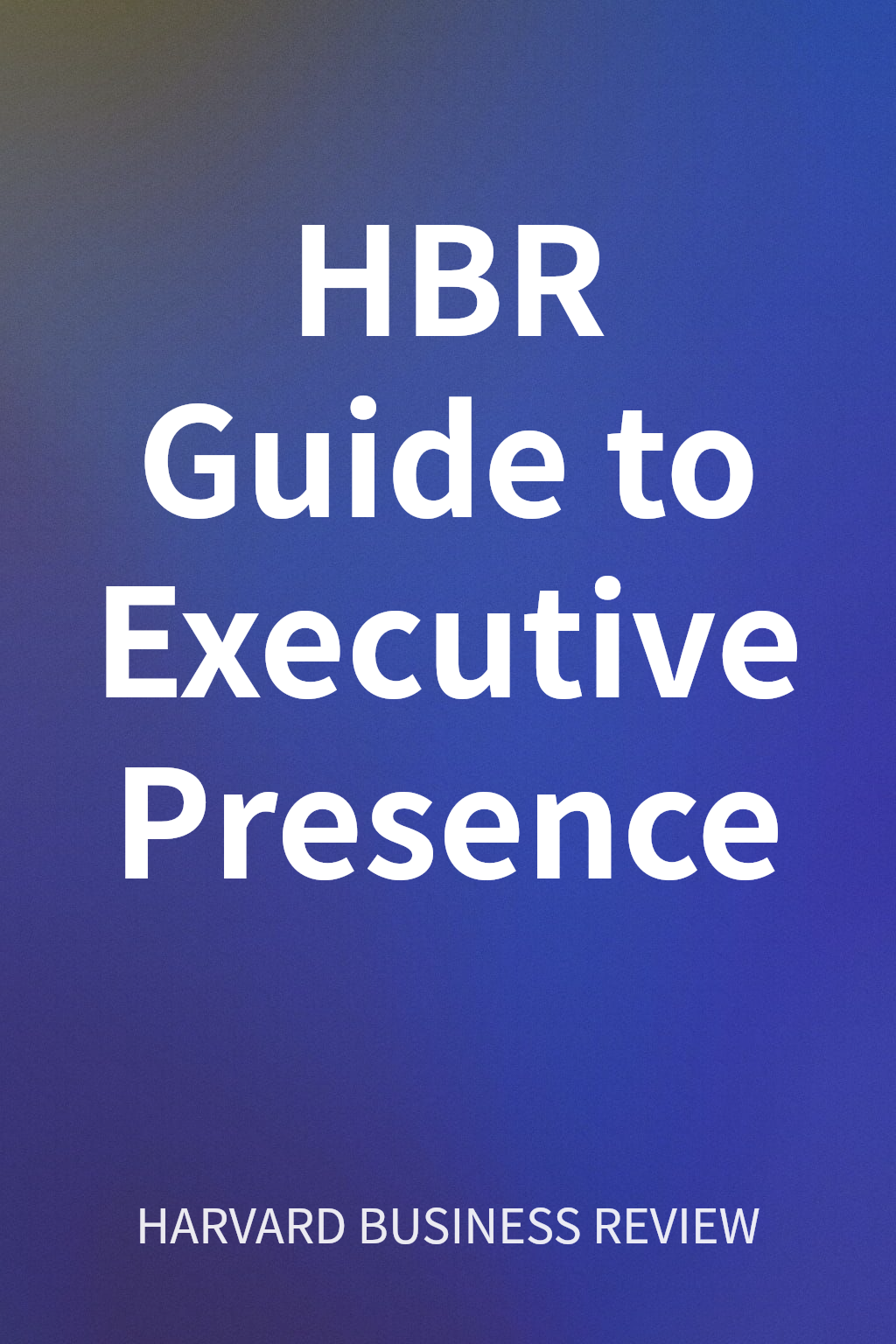 HBR Guide to Executive Presence cover