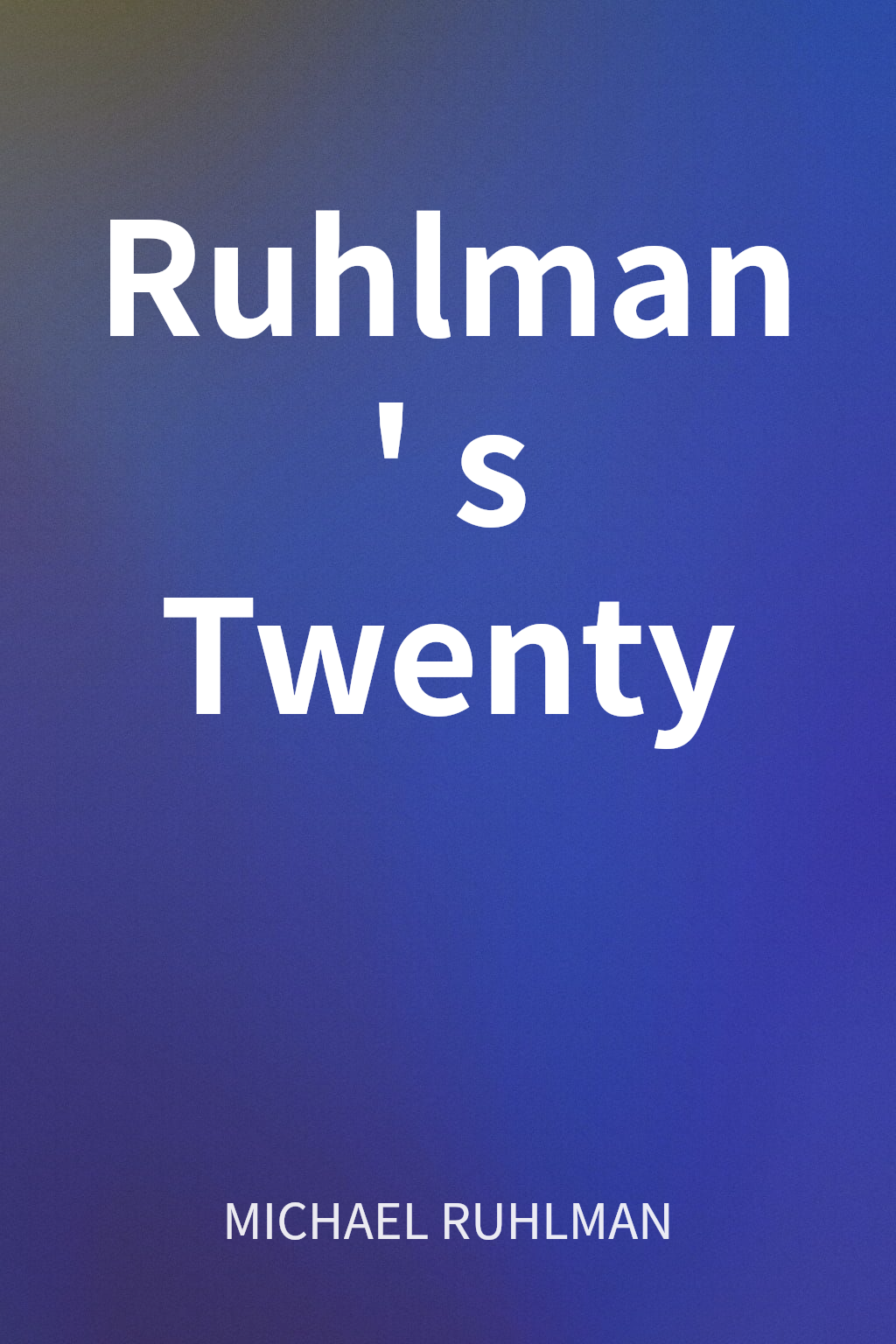 Ruhlman's Twenty cover