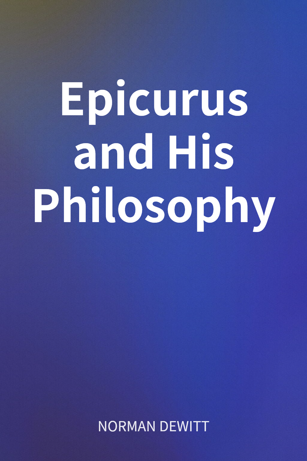 Epicurus and His Philosophy cover